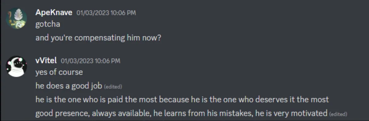 Discord screenshot, March 2023. Asked if he is paying Iamlogtun, the Teritori Network community manager replies: &ldquo;yes of course, he does a good job, he is the one who is paid the most because he is the one who deserves it the most. Good presence, always available, he learns from his mistakes, he is very motivated.&rdquo;